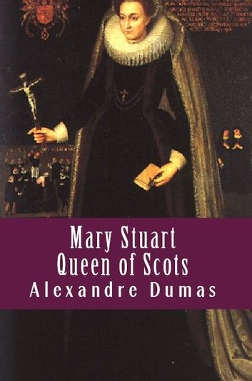 Mary Stuart Queen of Scots