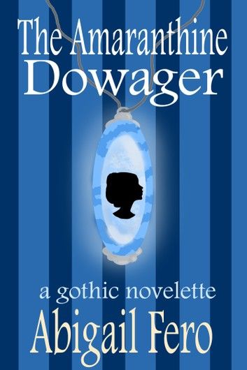 The Amaranthine Dowager