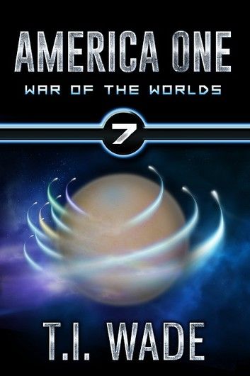 AMERICA ONE-War of The Worlds (Book 7)