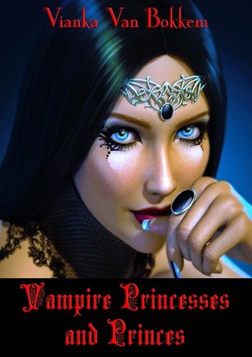 Vampire Princesses and Princes