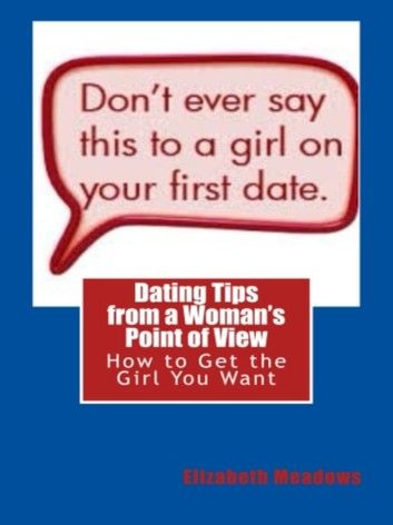 Dating Tips from a Woman\