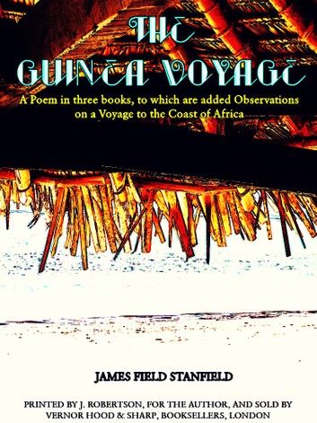 The Guinea Voyage A Poem in three books