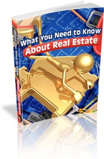 What You Need to Know About Real Estate