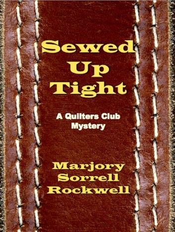 Sewed Up Tight (A Quilters Club Mystery No. 5)