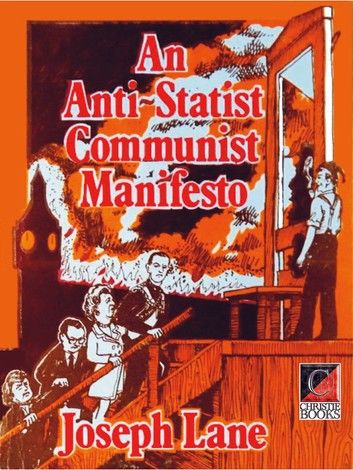 AN ANTI-STATIST COMMUNIST MANIFESTO