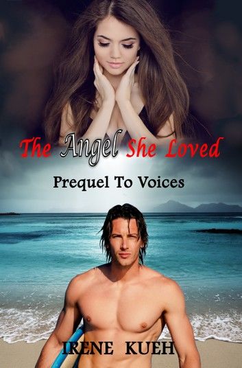 The Angel She Loveed - Prequel To Voices