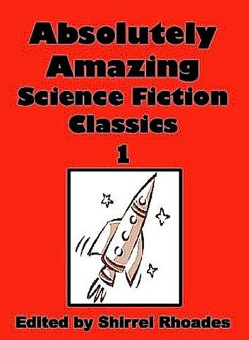 Absolutely Amazing Science Fiction Classics