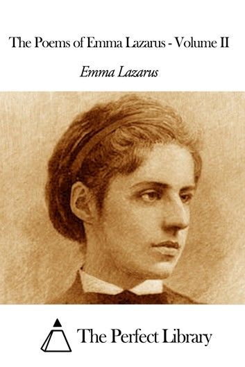 The Poems of Emma Lazarus - Volume II