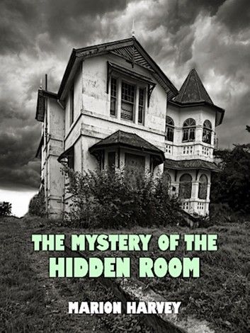 The Mystery of the Hidden Room (Illustrated)