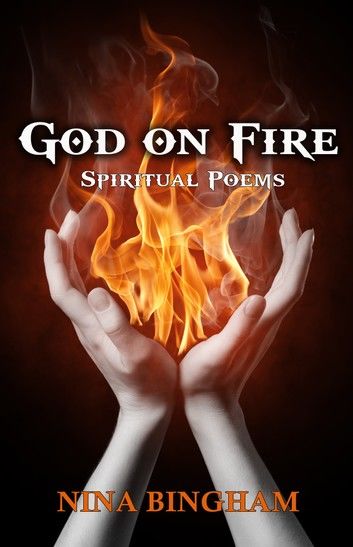 God on Fire: Spiritual Poems