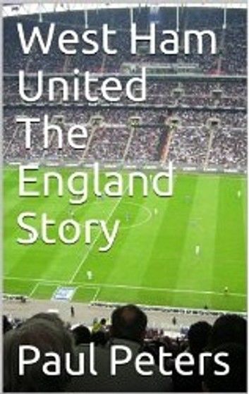 West Ham United The England Story