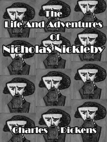The Life And Adventures Of Nicholas Nickleby