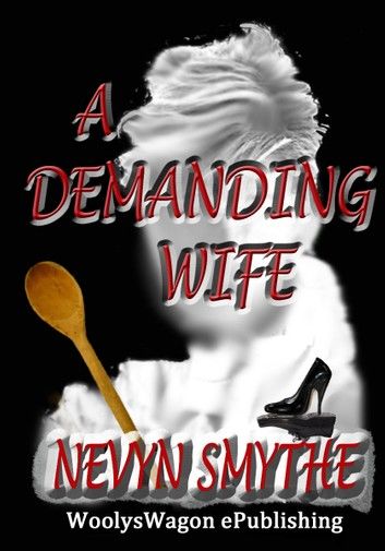 A Demanding Wife