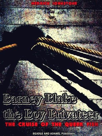 Barney Blake, The Boy Privateer