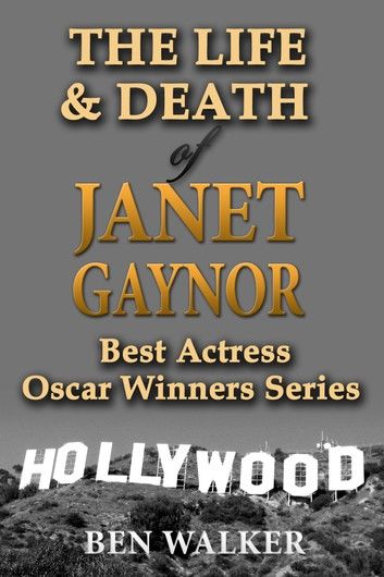The Life & Death of Janet Gaynor