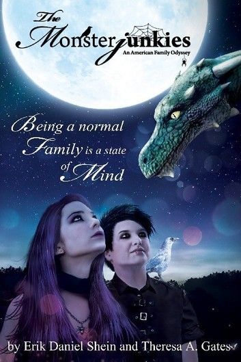 The Monsterjunkies An American family Odyssey: Being a normal Family is a State of Mind