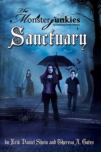 The Monsterjunkies, An American family Odyssey, Sanctuary, Book two
