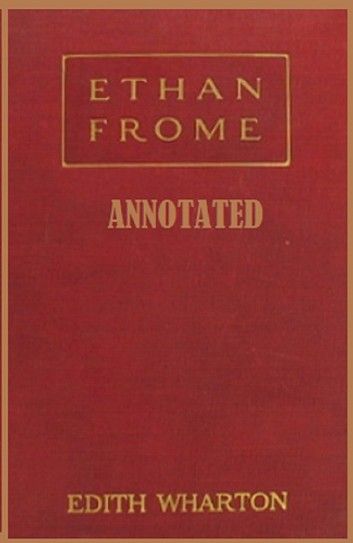 Ethan Frome (Annotated)