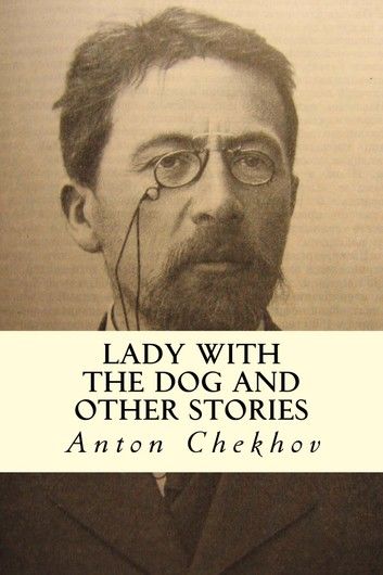 Lady with the Dog and Other Stories