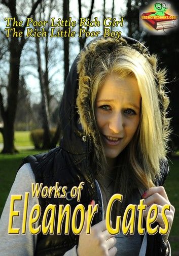 Works of Eleanor Gates (6 Works)