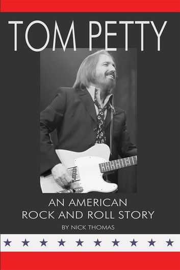 Tom Petty: An American Rock and Roll Story