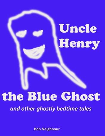 Uncle Martin the Blue Ghost