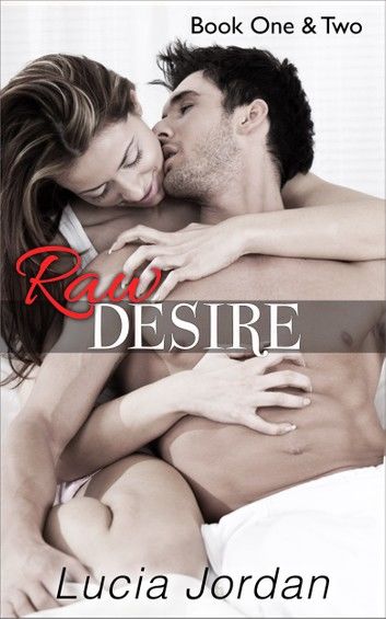 Raw Desire Book One & Two