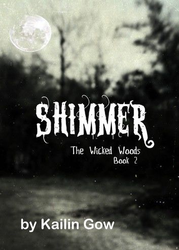 Shimmer (Wicked Woods 2)