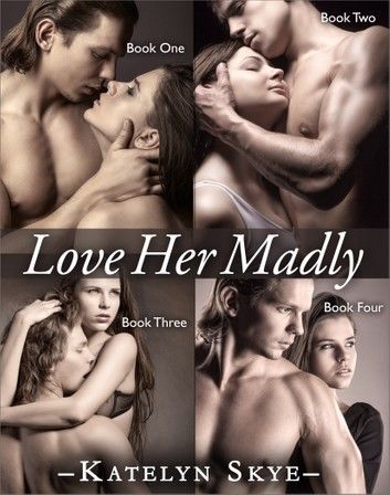 Love Her Madly - Complete Collection