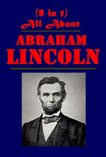 All About Abraham Lincoln