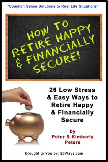 How to Retire Happy & Financially Secure