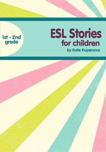 ESL Stories For 1st-2nd Grade Children