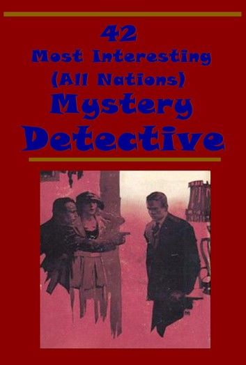 42 Most Interesting All Nations Mystery Detective Collection
