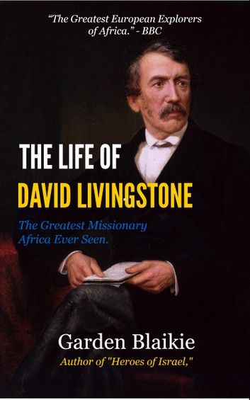The Life of David Livingstone
