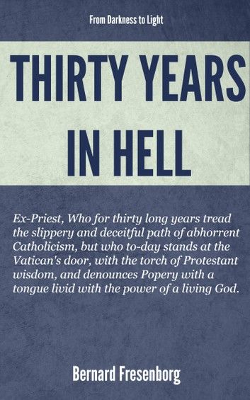 Thirty Years in Hell