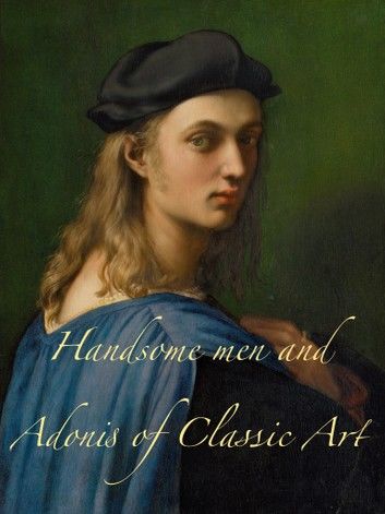 Handsome men and Adonis of Classic Art