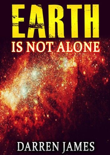 Earth is Not Alone