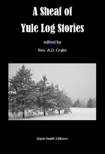 A Sheaf of Yule Log Stories