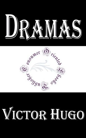 Dramas of Victor Hugo