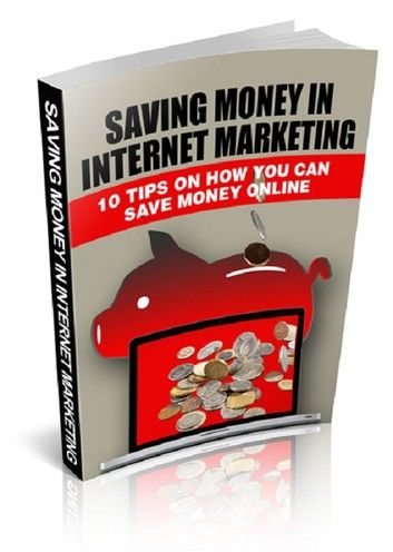 Saving Money In Internet Marketing