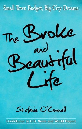 The Broke and Beautiful Life