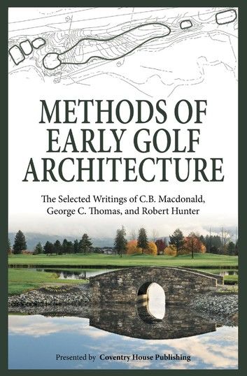 Methods of Early Golf Architecture