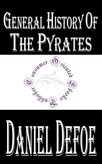 General History of the Pyrates (Annotated & Illustrated)