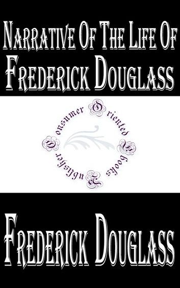 Narrative of the Life of Frederick Douglass, an American Slave