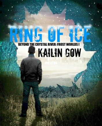 Ring of Ice (Frost Worlds Trilogy: Beyond the Crystal River #1)