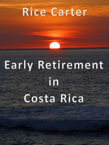 Early Retirement in Costa Rica