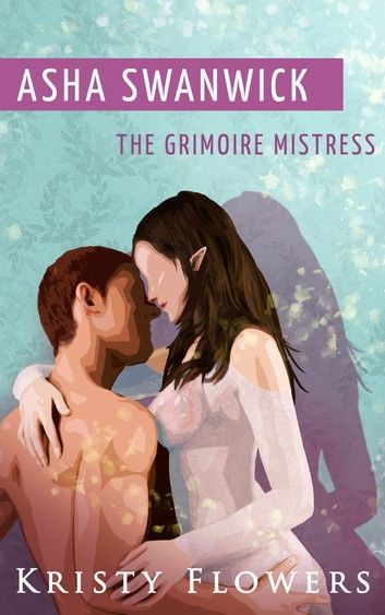 Asha Swanwick - The Grimoire Mistress