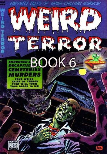 The Weird Terror Comic Book 6
