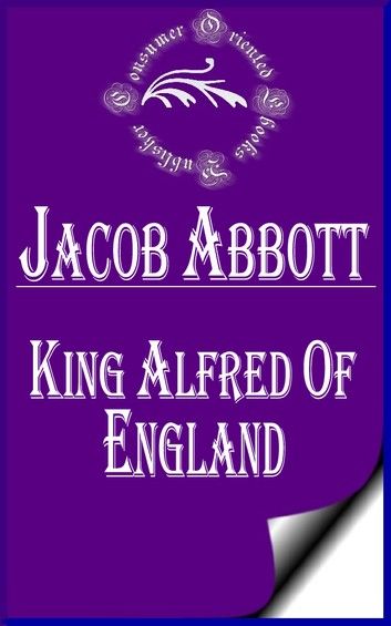 King Alfred of England (Illustrated)