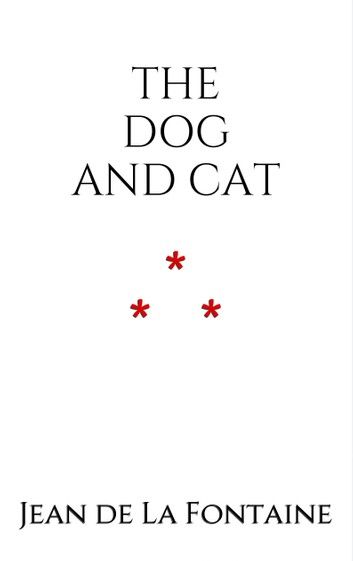 THE DOG AND CAT